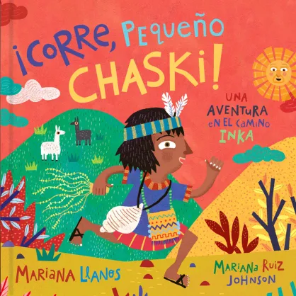CORRE, PEQUEÑO CHASKI libro 1