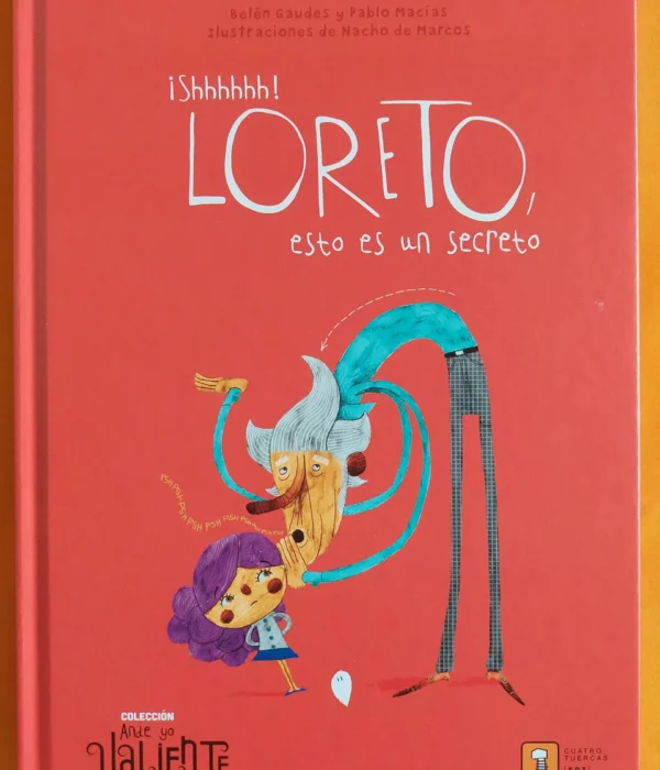 ¡Shhhhhh! LORETO, ESTO ES UN SECRETO