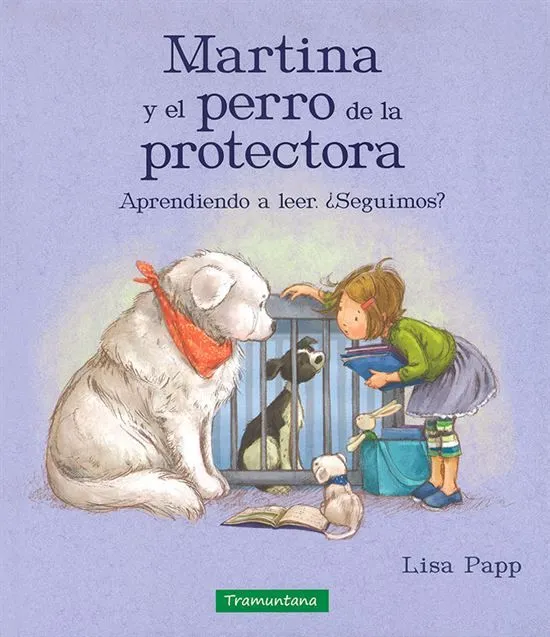 MARTINA Y EL PERRO DE LA PROTECTORA libro 1