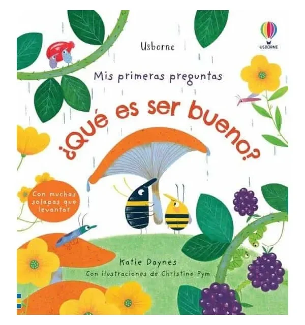 MIS PRIMERAS PREGUNTAS ¿QUÉ ES SER BUENO?