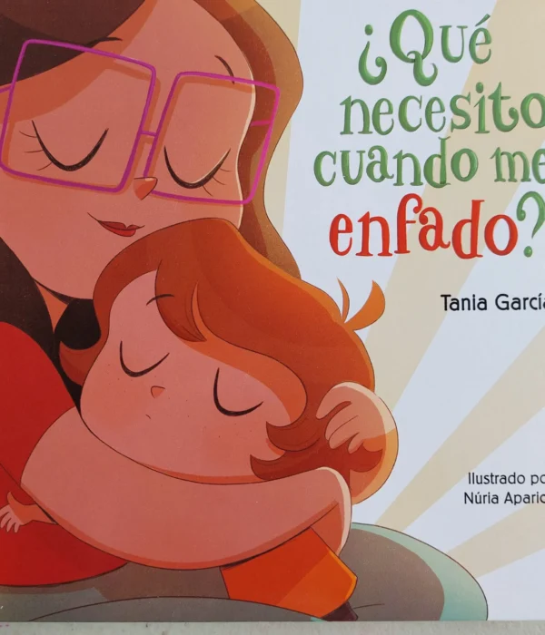 ¿QUE NECESITO CUANDO ME ENFADO?