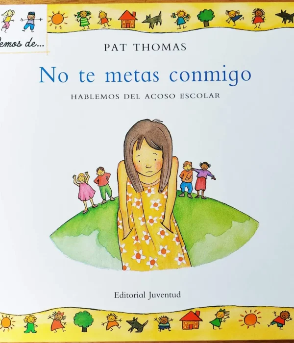 NO TE METAS CONMIGO