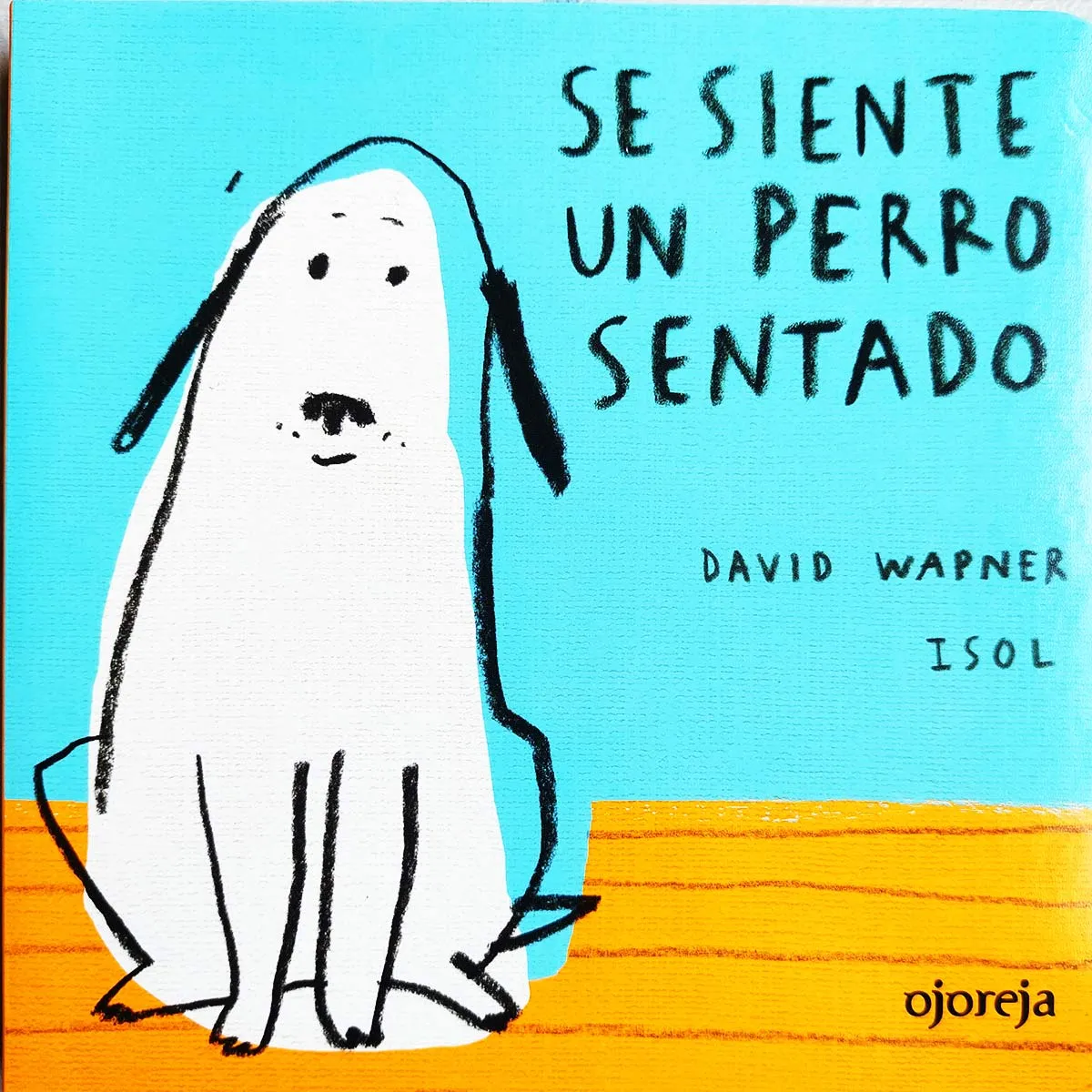 SE SIENTE UN PERRO SENTADO libro 1