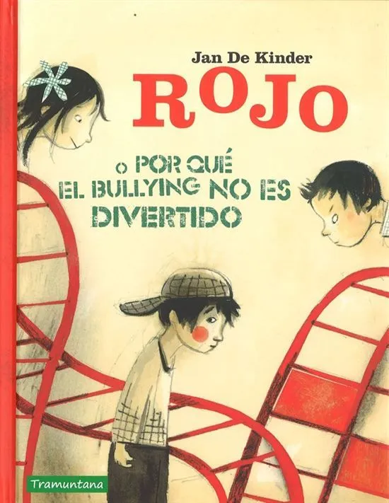 ROJO O POR QUÉ EL BULLYNG NO ES DIVERTIDO libro 1