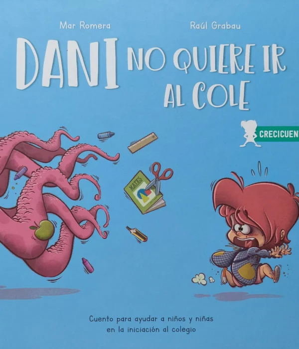 DANI NO QUIERE IR AL COLE