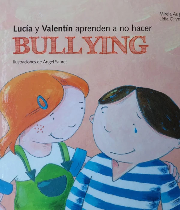 LUCÍA Y VALENTÍN APRENDEN A NO HACER BULLYING