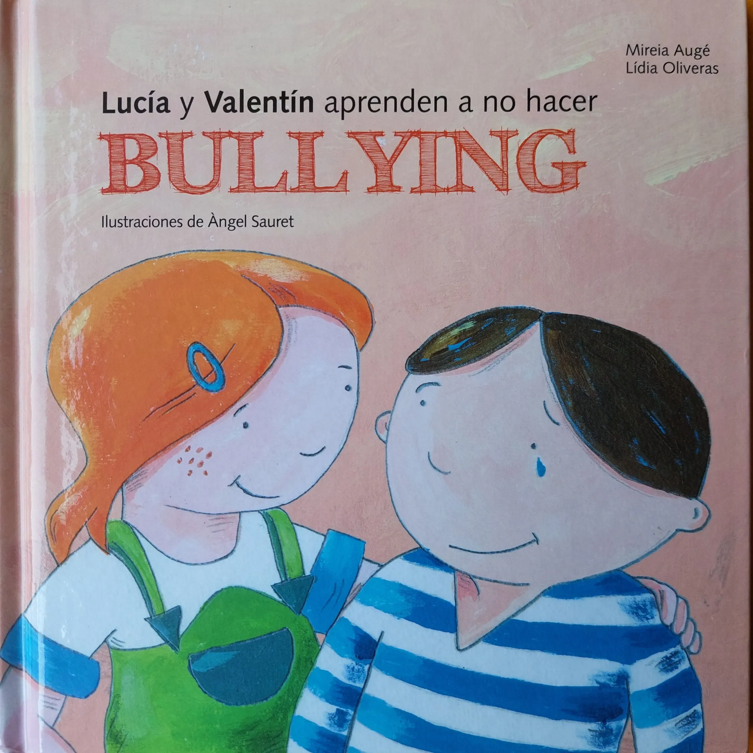LUCÍA Y VALENTÍN APRENDEN A NO HACER BULLYING libro 1