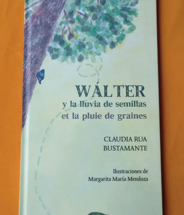 WALTER Y LA LLUVIA DE SEMILLA