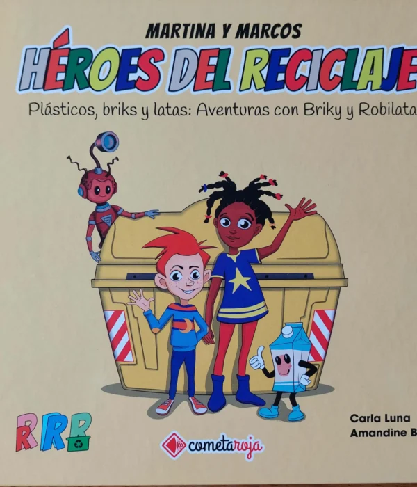 HÉROES DEL RECICLAJE: PLÁSTICOS, BRICKS Y LATAS