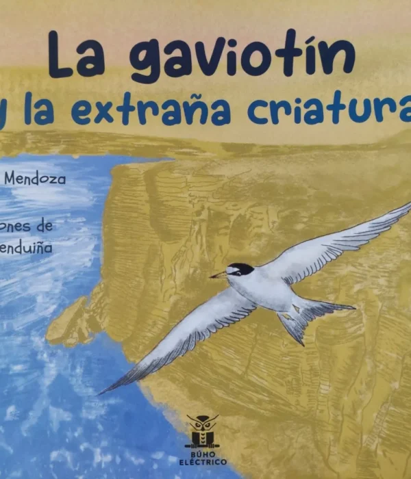 LA GAVIOTÍN Y LA EXTRAÑA CRIATURA