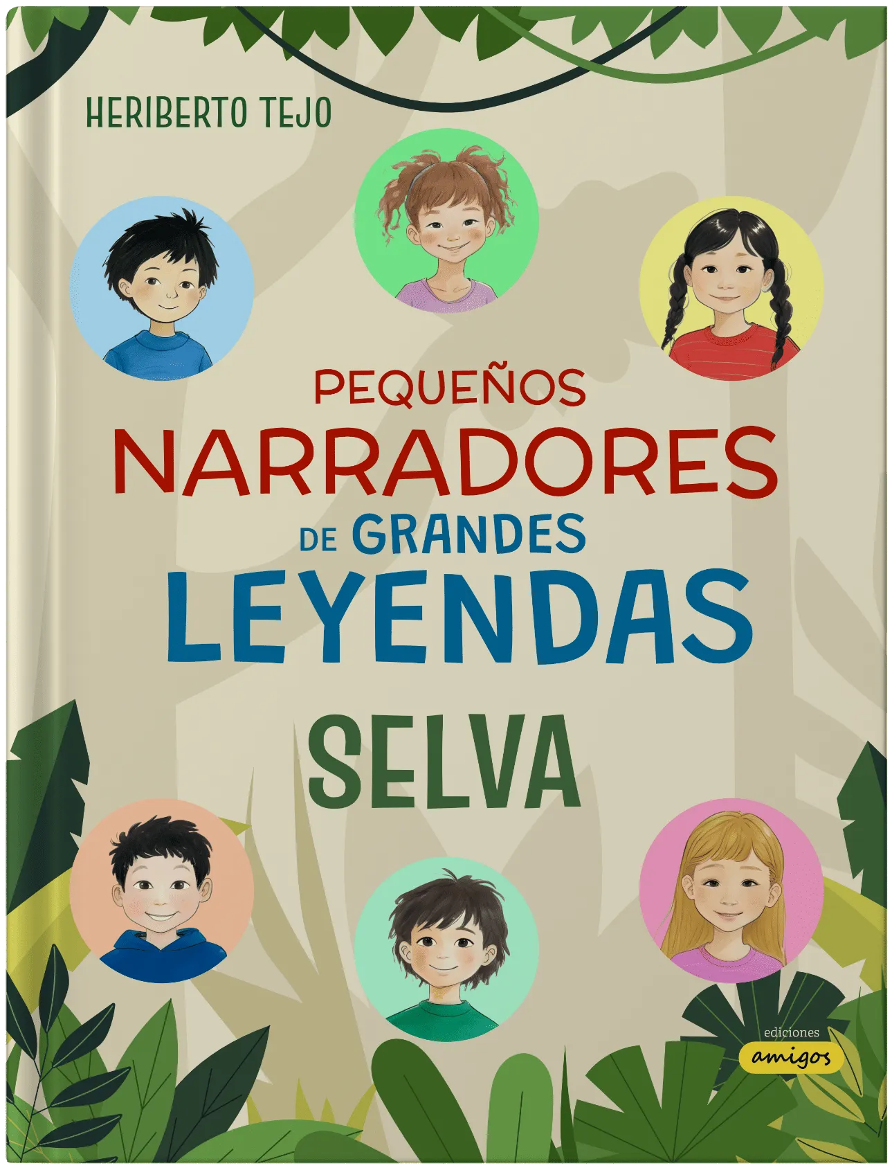 PEQUEÑOS NARRADORES DE GRANDES LEYENDAS - SELVA libro 1