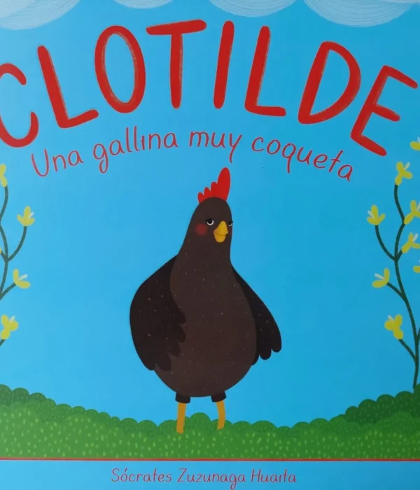 CLOTILDE UNA GALLINA MUY COQUETA
