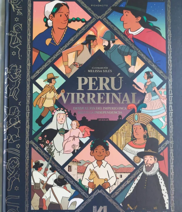 PERÚ VIRREINAL: DESDE EL FIN DEL IMPERIO INCA HASTA LA INDEPENDENCIA
