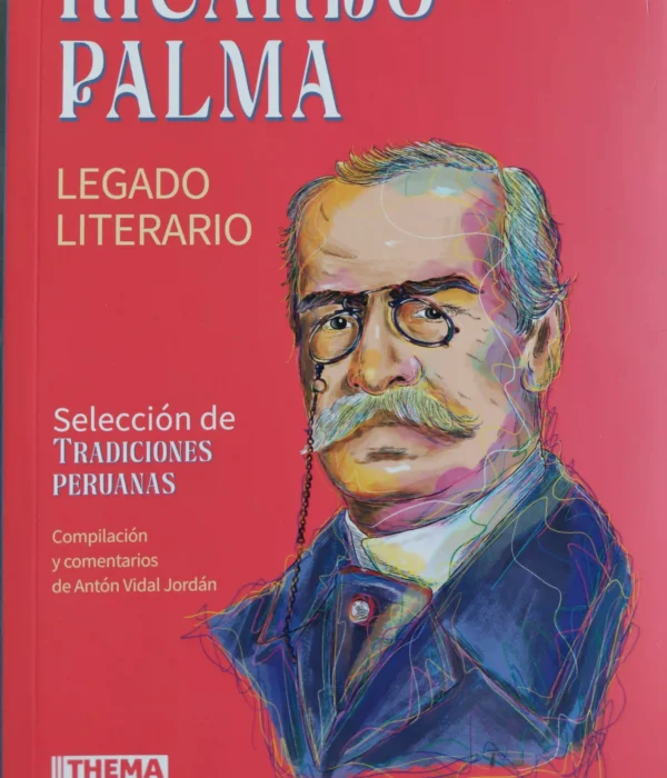 RICARDO PALMA LEGADO LITERARIO